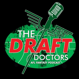 AFL Fantasy, SuperCoach and Ultimate Footy Draft Podcast by The Draft Doctors