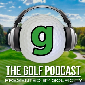 The Golf Podcast Presented by Golficity by Golficity