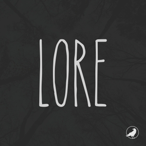 Lore by Aaron Mahnke and Grim & Mild