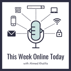 This Week Online Today by Ahmed Khalifa