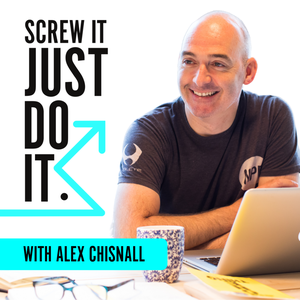 Screw It Just Do It by Alex Chisnall