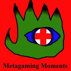 Metagaming Moments