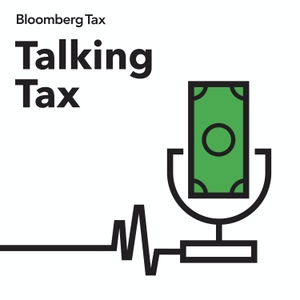 Talking Tax by Bloomberg Tax