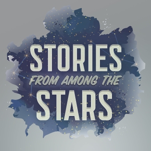 Stories from Among the Stars by Tor Labs / Gideon Media / Macmillan