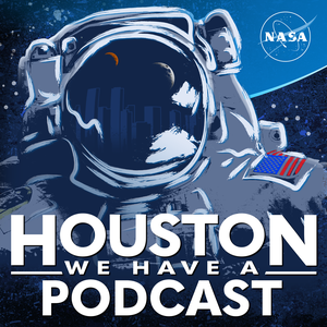 Houston We Have a Podcast by National Aeronautics and Space Administration (NASA)