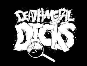 Death Metal Detectives by Death Metal Dicks