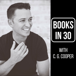 Books In 30 with C. G. Cooper