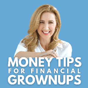 Money Tips for Financial Grownups by Bobbi Rebell