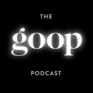 The goop Podcast by Goop, Inc. and Cadence13