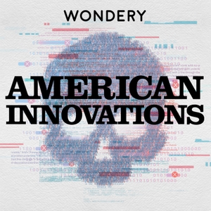 American Innovations by Wondery