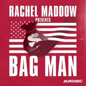 Bag Man by MSNBC, Rachel Maddow