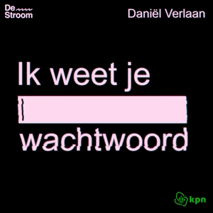 Ik weet je wachtwoord by Daniël Verlaan / De Stroom