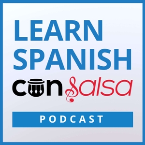 Learn Spanish con Salsa | Weekly conversations and Spanish lessons with Latin music by Tamara Marie, Certified Language Coach