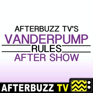 The Vanderpump Rules After Show Podcast by AfterBuzz TV