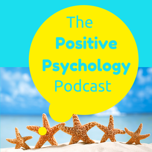 The Positive Psychology Podcast - Bringing the Science of Happiness to your Earbuds with Kristen Truempy by Kristen Truempy