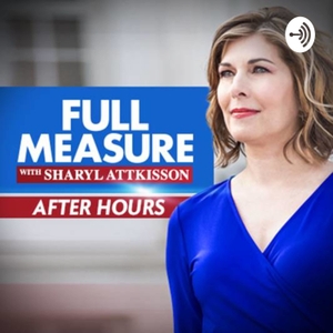 Full Measure After Hours by Sharyl Attkisson
