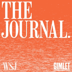 The Journal. by The Wall Street Journal & Gimlet