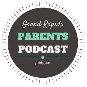 Grand Rapids Parents Podcast by Grand Rapids Parents Podcast