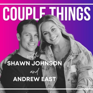 Couple Things with Shawn and Andrew by Shawn Johnson + Andrew East