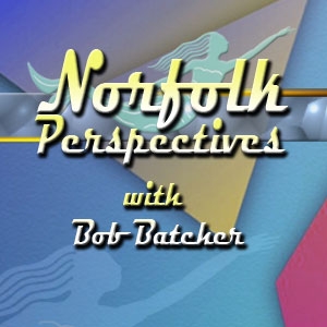 Norfolk Perspectives with Bob Batcher, City of Norfolk by City of Norfolk